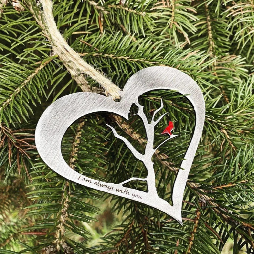 I am always with you Metal Cardinal Ornament. Metal Ornament Personalized with the saying &quot;I am always with you&quot;. Red Cardinal Bird. Laser engraved into the metal. Additional Personalization is available for an additional charge. Powder Coated Gloss Clear. Keepsake Metal Cardinal Ornament. Cardinal Ornament. 