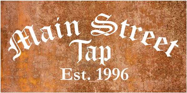 Top. Sign Main Main Street Tap Sign - American Aftermarkets Metalworks
