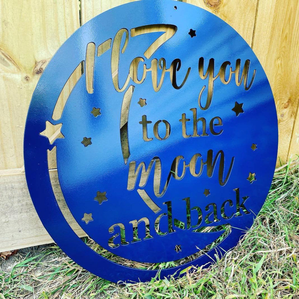 I love you to the moon and back metal sign